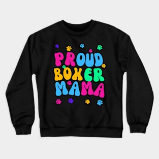 Proud Boxer Mama Crewneck Sweatshirt